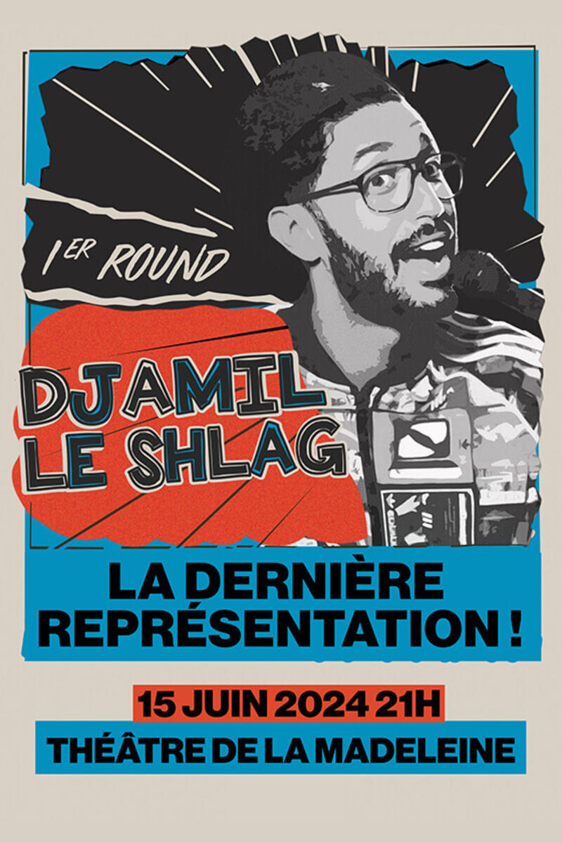 1er Round — Djamil Le Shlag