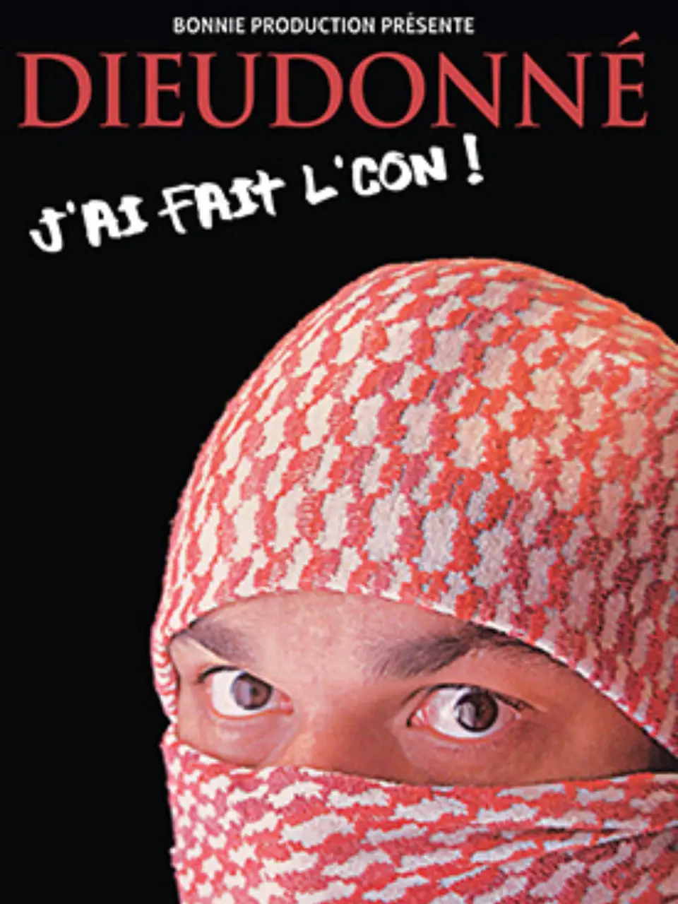 J'ai Fais Le Con — Dieudonné